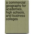 A Commercial Geography For Academies, High Schools, And Business Colleges