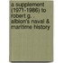 A Supplement (1971-1986) to Robert G. . Albion's Naval & Maritime History