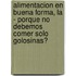 Alimentacion En Buena Forma, La - Porque No Debemos Comer Solo Golosinas?