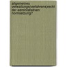 Allgemeines Verwaltungs(verfahrens)recht der administrativen Normsetzung? by Christoph Gößwein