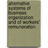 Alternative Systems of Business Organization and of Workers' Remuneration