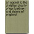 An Appeal To The Christian Charity Of Our Brethren And Sisters Of England
