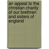 An Appeal To The Christian Charity Of Our Brethren And Sisters Of England door Edward Kruger