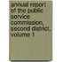Annual Report Of The Public Service Commission, Second District, Volume 1