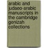 Arabic And Judaeo-Arabic Manuscripts In The Cambridge Genizah Collections