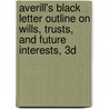 Averill's Black Letter Outline on Wills, Trusts, and Future Interests, 3D door Lawrence H. Averill