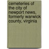Cemeteries Of The City Of Newport News, Formerly Warwick County, Virginia door Gertrude Stead