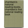 Chambers's National Reading-Books. Chambers's First National Reading Book door Ltd Chambers W. And R.