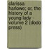 Clarissa Harlowe; Or, The History Of A Young Lady - Volume 2 (Dodo Press)