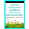 Classroom Management for Students with Emotional and Behavioral Disorders by Roger Pierangelo