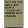 Dairy And Food Laws Of The State Of Michigan With Supreme Court Decisions door Wynkoop Hallenbeck Crawford