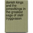 Danish Kings And The Jomsvikings In The Greatest Saga Of Olafr Tryggvason