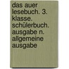 Das Auer Lesebuch. 3. Klasse. Schülerbuch. Ausgabe N. Allgemeine Ausgabe by Ruth Dolenc