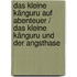 Das kleine Känguru auf Abenteuer / Das kleine Känguru und der Angsthase