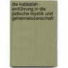 Die Kabbalah - Einführung in die jüdische Mystik und Geheimwissenschaft door Erich Bischoff