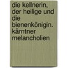 Die Kellnerin, der Heilige und die Bienenkönigin. Kärntner Melancholien door Marlene Faro