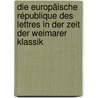 Die europäische République des lettres in der Zeit der Weimarer Klassik door Onbekend