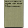 Die historisch-kritische Methode in den Geistes- und Kulturwissenschaften door Sascha Müller