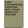 Duden Prüfungstraining Mathematik Abitur. Lineare Algebra und Stochastik by Elke Kuhnert