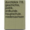 Durchblick 7/8. Geschichte, Politik, Erdkunde. Hauptschule. Niedersachsen by Unknown