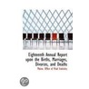 Eighteenth Annual Report Upon The Births, Marriages, Divorces, And Deaths door Maine. Office of Vital Statistics