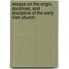 Essays On The Origin, Doctrines, And Discipline Of The Early Irish Church door Rev Moran