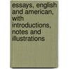 Essays, English And American, With Introductions, Notes And Illustrations door Matthew Arnold