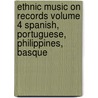 Ethnic Music on Records Volume 4 Spanish, Portuguese, Philippines, Basque by Richard Spottswood