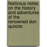 Festivous Notes On The History And Adventures Of The Renowned Don Quixote door Edmund Gayton