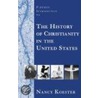 Fortress Introduction to the History of Christianity in the United States by Nancy Koester