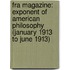 Fra Magazine: Exponent Of American Philosophy (January 1913 To June 1913)