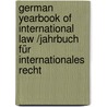 German Yearbook of International Law /Jahrbuch für Internationales Recht door Onbekend