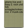 Gitarre Live And Easy 2. Rock Und Folk Schlagtechniken. Incl. 2 Musik-cds by Walter Haberl