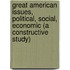 Great American Issues, Political, Social, Economic (A Constructive Study)
