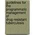 Guidelines For The Programmatic Management Of Drug-Resistant Tuberculosis