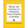 History And Literature Of Christianity From Tertullian To Boethius (1924) door Pierre de Labriolle
