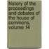 History Of The Proceedings And Debates Of The House Of Commons, Volume 14