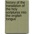 History of the Translation of the Holy Scriptures Into the English Tongue