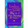 If Experience Is Such A Good Teacher, Why Do I Keep Repeating The Course? by J. Ellsworth Kallas