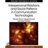 Interpersonal Relations And Social Patterns In Communication Technologies by Jung-ran Park