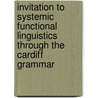 Invitation To Systemic Functional Linguistics Through The Cardiff Grammar door Robin P. Fawcett