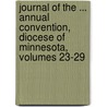 Journal Of The ... Annual Convention, Diocese Of Minnesota, Volumes 23-29 door Episcopal Church