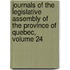 Journals Of The Legislative Assembly Of The Province Of Quebec, Volume 24