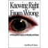 Knowing Right From Wrong - A Philosophical Inquiry On Morality And Values