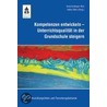 Kompetenzen entwickeln - Unterrichtsqualität in der Grundschule steigern door Onbekend