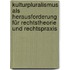 Kulturpluralismus als Herausforderung für Rechtstheorie und Rechtspraxis
