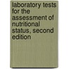 Laboratory Tests for the Assessment of Nutritional Status, Second Edition door Howerde E. Sauberlich