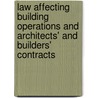 Law Affecting Building Operations And Architects' And Builders' Contracts by Sir Isaac Connell