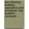 Law Affecting Building Operations And Architects' And Builders' Contracts door Sir Isaac Connell