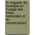 Le Magasin De Musique An L'Usage Des Fetes Nationales Et Du Conservatoire